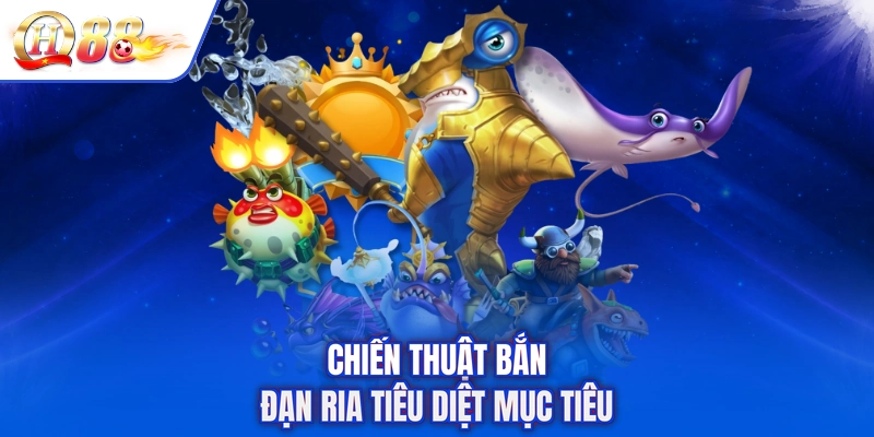 Chiến thuật bắn đạn ria tiêu diệt mục tiêu