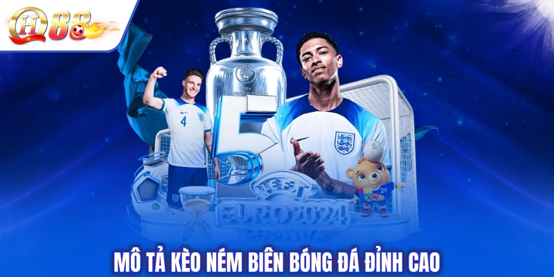 Mô tả kèo ném biên bóng đá đỉnh cao